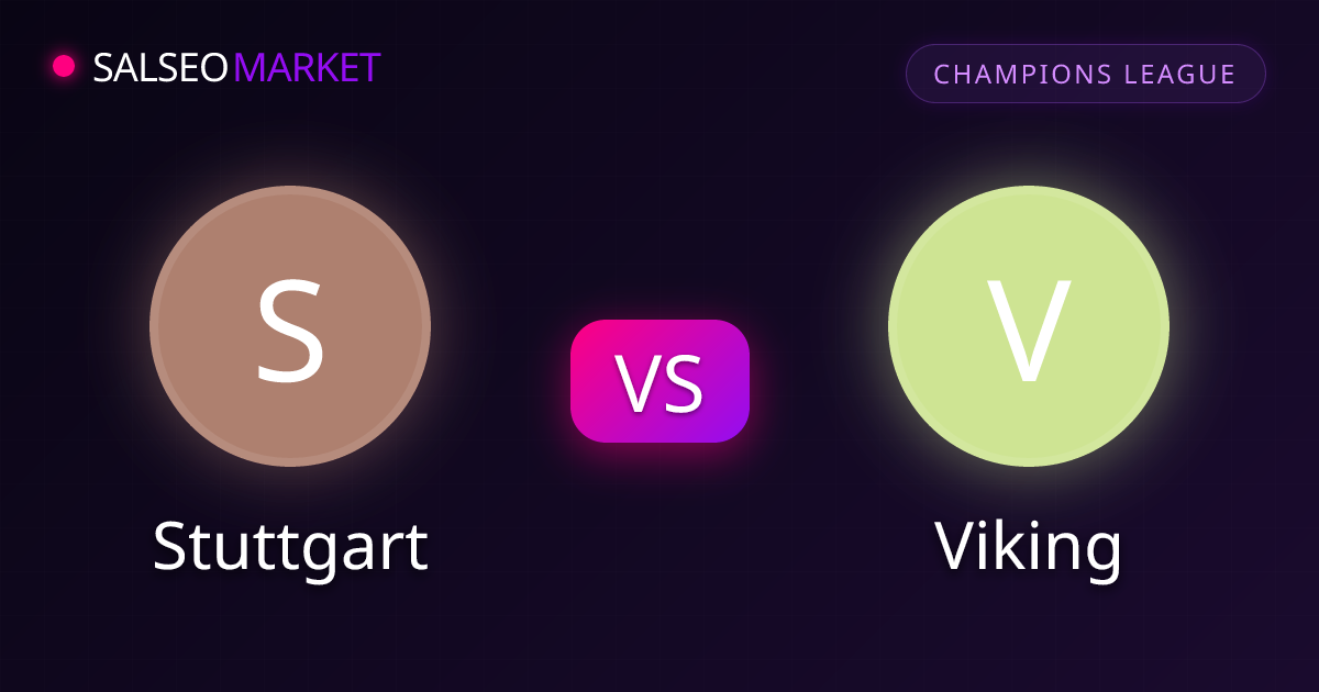 Stuttgart vs Viking • Champions League